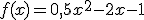 f(x) = 0,5x^2-2x-1