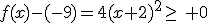 f(x)-(-9)=4(x+2)^2\geq\, 0