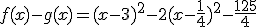 f(x)-g(x)=(x-3)^2-2(x-\frac{1}{4})^2-\frac{125}{4}