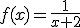 f(x)=\frac{1}{x+2}