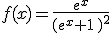f(x)=\frac{e^x}{\left (e^x+1 \right )^2}