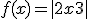 f(x)= | 2x+3  |