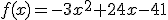 f(x)=-3x^2+24x-41