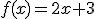 f(x)=2x+3