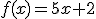 f(x)=5x+2