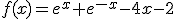 f(x)=e^x+e^{-x}-4x-2