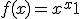 f(x)=x^x +1