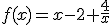 f(x)=x-2+\frac{4}{x}