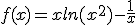 f(x)=xln(x^2)-\frac{1}{x}