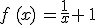 f\,(x)\,=\frac{1}{x}+\,1