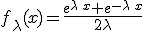f_\lambda(x)=\frac{e^{\lambda\,x}+e^{-\lambda\,x}}{2\lambda}