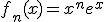 f_n(x)=x^ne^x