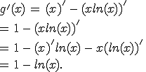 g'(x)\,=\,(x)'\,-\,(xln(x))'\,\\=\,1\,-\,(xln(x))'\,\\=\,1\,-\,(x)'ln(x)\,-\,x(ln(x))'\,\\=\,1\,-\,ln(x).