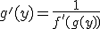 g'(y) = \frac{1}{f'(g(y))}