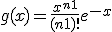 g(x) = \frac{x^{n+1}}{(n+1)!}e^{-x}