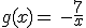 g(x)=\,-\frac{7}{x}