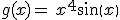 g(x)=\,x^4sin(x)
