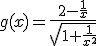 g(x)=\frac{2-\frac{1}{x}}{\sqrt{1+\frac{1}{x^2}}}