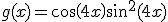 g(x)=cos(4x)sin^2(4x)
