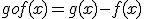 gof(x)=g(x)-f(x)