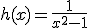 h(x)=\frac{1}{x^2-1}