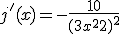 j'(x) = -\frac{10}{(3x^2+2)^2}