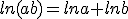 ln(ab)=lna+lnb