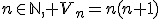 n\in\mathbb{N}, V_n=n(n+1)
