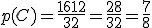 p(C) = \frac{16+12}{32} = \frac{28 }{32}= \frac{7}{8}