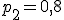 p_2=0,8