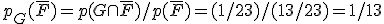 p_G(\overline{F}) = p(G \cap \overline{F}) / p(\overline{F}) = (1/23) / (13/23) = 1/13