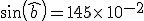 sin(\widehat{b})=145\times 10^{-2}