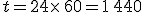 t=24\times  \,60=1\,440
