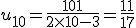 u_{10}=\frac{10+1}{2\times   10-3}=\frac{11}{17}
