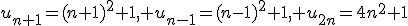 u_{n+1}=(n+1)^2+1, u_{n-1}=(n-1)^2+1, u_{2n}=4n^2+1