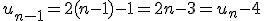 u_{n-1}=2(n-1)-1=2n-3=u_n-4