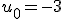 u_0=-3