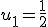 u_1=\frac{1}{2}