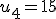 u_4=15