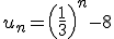u_n=\left(\frac{1}{3}\right)^n-8
