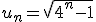 u_n=\sqrt{4^n-1}