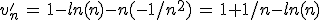 v'_n\,=\,1-ln(n)-n(-1/n^2)\,=\,1+1/n-ln(n)