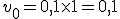 v_0=0,1\times   1=0,1
