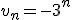 v_n=-3^n