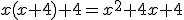 x(x+4)+4=x^2+4x+4