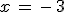 x\,=\,-\,3
