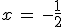 x\,=\,-\frac{1}{2}