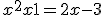 x^2 + x + 1 = 2x - 3