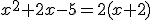 x^2+2x-5=2(x+2)