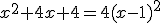 x^2+4x+4=4(x-1)^2